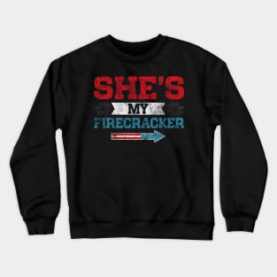 4th Of July Shirt She's My Firecrackers Crewneck Sweatshirt